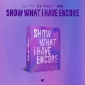 IVE THE 1ST WORLD TOUR: SHOW WHAT I HAVE - ENCORE [KiT Video]＜数量限定生産盤＞