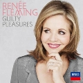 Renee Fleming - Guilty Pleasures