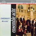 Thieriot/Blanc: Chamber Works
