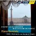 M.Weinberg: Piano Quintet Op.18; Shostakovich: Piano Quintet Op.57