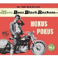 More Boss Black Rockers 2: Hokus Pokus