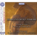 Wolf-Ferrari: Serenade for Strings, Violin Concerto Op.26<期間限定発売>