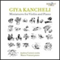 Giya Kancheli: Miniatures for Violin and Piano