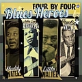 Four By Four: Blues Heroes