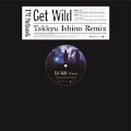 GET WILD (Takkyu Ishino Remix)