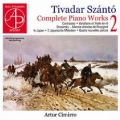 Tivadar Szanto: Complete Piano Works Vol. 2