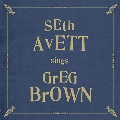 Seth Avett Sings Greg Brown