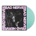 Bad Nerves<Colored Vinyl/限定盤>