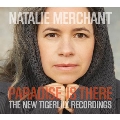 Paradise Is There: The New Tigerlilly Recordings