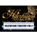 Hilcrhyme Theater vol.1<生産限定スペシャルプライス版>