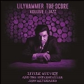 Lilyhammer The Score Vol.1: Jazz