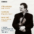 ストラヴィンスキー: ヴァイオリン協奏曲、バルトーク: 狂詩曲、マルティヌー: 協奏的組曲