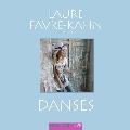 Danses - Laure Favre-Kahn