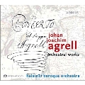 J.J.Agrell: Orchestral Works