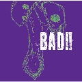 BAD!! [CD+DVD]<初回限定盤/Atype>