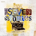 THE SEVEN STORIES