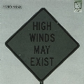 High Winds May Exist