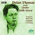 Dylan Thomas Reads Under Milk Wood