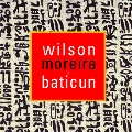 ウィルソン・モレイラ&バチクン