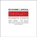 Solidarity with Japan - Chopin: Piano Works