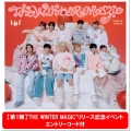 THE WINTER MAGIC＜Cake ver./"THE WINTER MAGIC"リリース記念イベントご招待エントリーコード付き＞