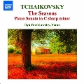 Tchaikovsky: The Seasons, Piano Sonata in C sharp minor / Ilya Rachkovsky(p)