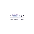 FINAL FANTASY V オリジナル・サウンドトラック リマスターバージョン