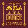 We Rule The Dance (Feat. Tenor Youthman)<限定盤>