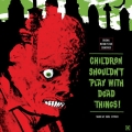 Children Shouldn't Play With Dead Things＜限定盤/Colored Vinyl＞