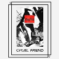 Cruel Friend/Violence