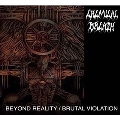 Beyond Reality/Brutal Violation