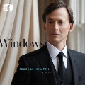 WINDOWS - ブルース・レヴィングストン: リサイタル