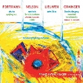 Fortmann, Nelson, Lieuwen & Grainger - Orchestral Works