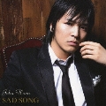 SAD SONG  [CD+DVD]<初回限定盤>