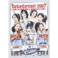 Cutie Circuit 2007 ～MAGICAL CUTIE TOUR & 9月10日は℃-uteの日～