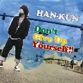 Don't Give Up Yourself!! [CD+DVD]<初回盤>