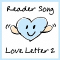 Reader Song  ～Love Letter 2