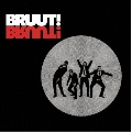 BRUUT!