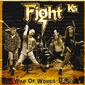 FIGHT K5 WAR OF WORDS DEMOS