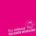 SEX-ANDROID 20th ANNIVERSARY BEST 医者ROCK NEVER DIE<通常盤>