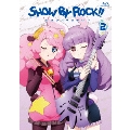 SHOW BY ROCK!! 2 [Blu-ray Disc+CD]