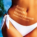 Sexy Beach Honeymoon [CD+DVD]<初回盤B>