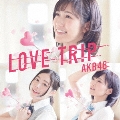 LOVE TRIP/しあわせを分けなさい [CD+DVD]<初回限定盤/Type B>