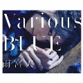 Various BLUE [CD+DVD]<初回生産限定盤>