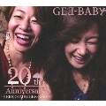 HEAR COMES GEE-BABY ～20th Anniversary～