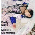 Early Days/Million Memories [CD+DVD]<初回生産限定盤>