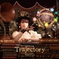 10th Anniversary Album -Trajectory- [CD+Blu-ray Disc]<限定盤>