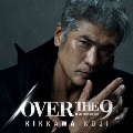 OVER THE 9<完全生産限定盤>