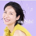 souNds! [CD+Blu-ray Disc]<初回生産限定盤>