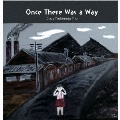 Once There Was A Way